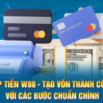 Huong Dan Nap Tien W88 De Dang Nhanh Chong Va Bao Mat