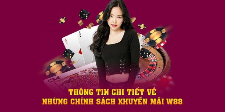 Khuyến Mãi W88 - Những Giải Thưởng Hấp Dẫn Nhất 7 Khuyến Mãi W88 - Những Giải Thưởng Hấp Dẫn Nhất