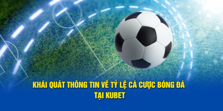 Cách Đặt Cược Kubet Bóng Đá Lượm Tiền Dễ Dàng Nhất 51 Cách Đặt Cược Kubet Bóng Đá Lượm Tiền Dễ Dàng Nhất